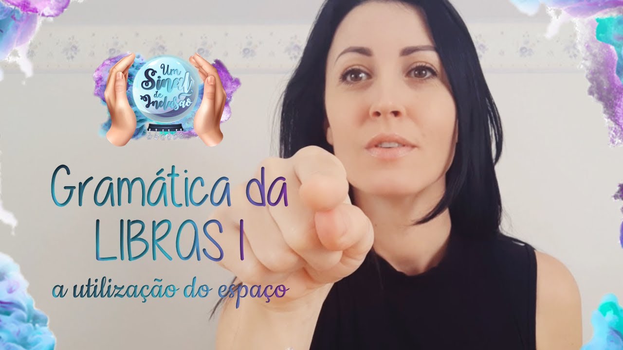12 | A Utilização do Espaço para a Construção de Frases em LIBRAS