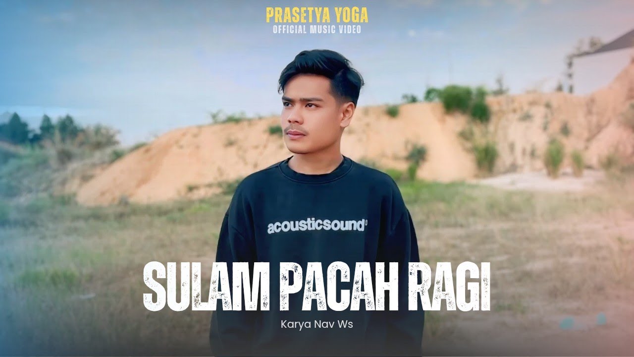 Prasetya Yoga - Sulam Pacah Ragi (Official Music Video)