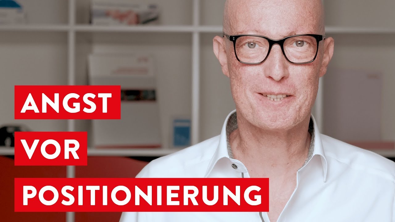 Angst vor einer klaren Positionierung im Marketing? - Marketing-Mindset, Marketingstrategie