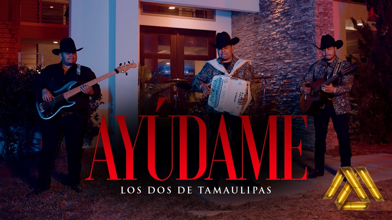 Los Dos De Tamaulipas - Ay&uacute;dame (Video Oficial)
