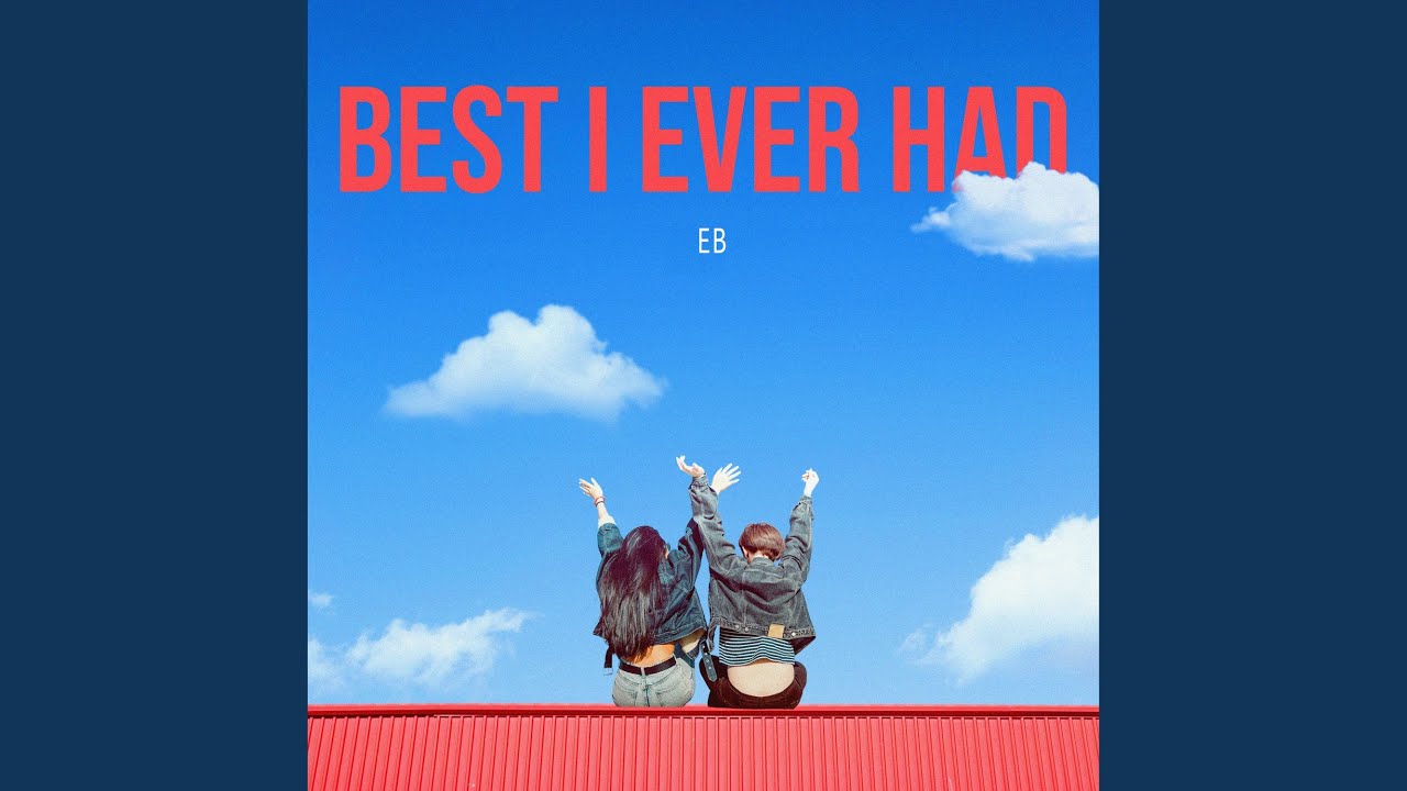Best I Ever Had (Feat. Vincent Blue)