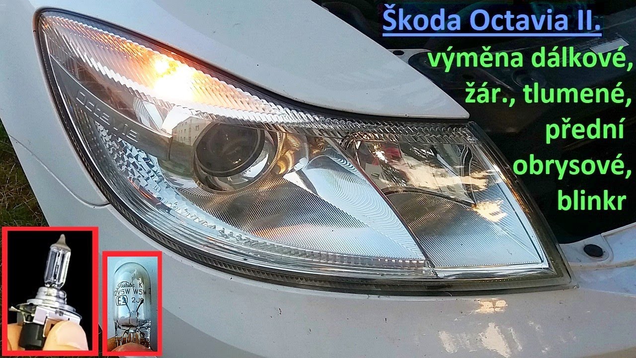 Octavia II facelift - výměna dálkové, tlumené, přední obrysové a blinkrové žárovky
