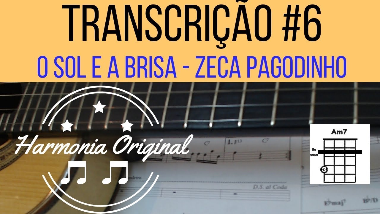 Transcriçâo#6 - O sol e  a Brisa - Zeca Pagodinho - Played by Emerson Bernardes