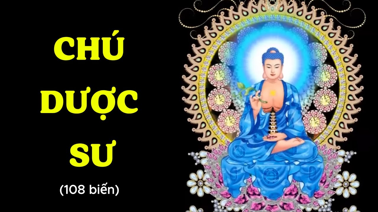 THẦN CHÚ DƯỢC SƯ 7 biến
