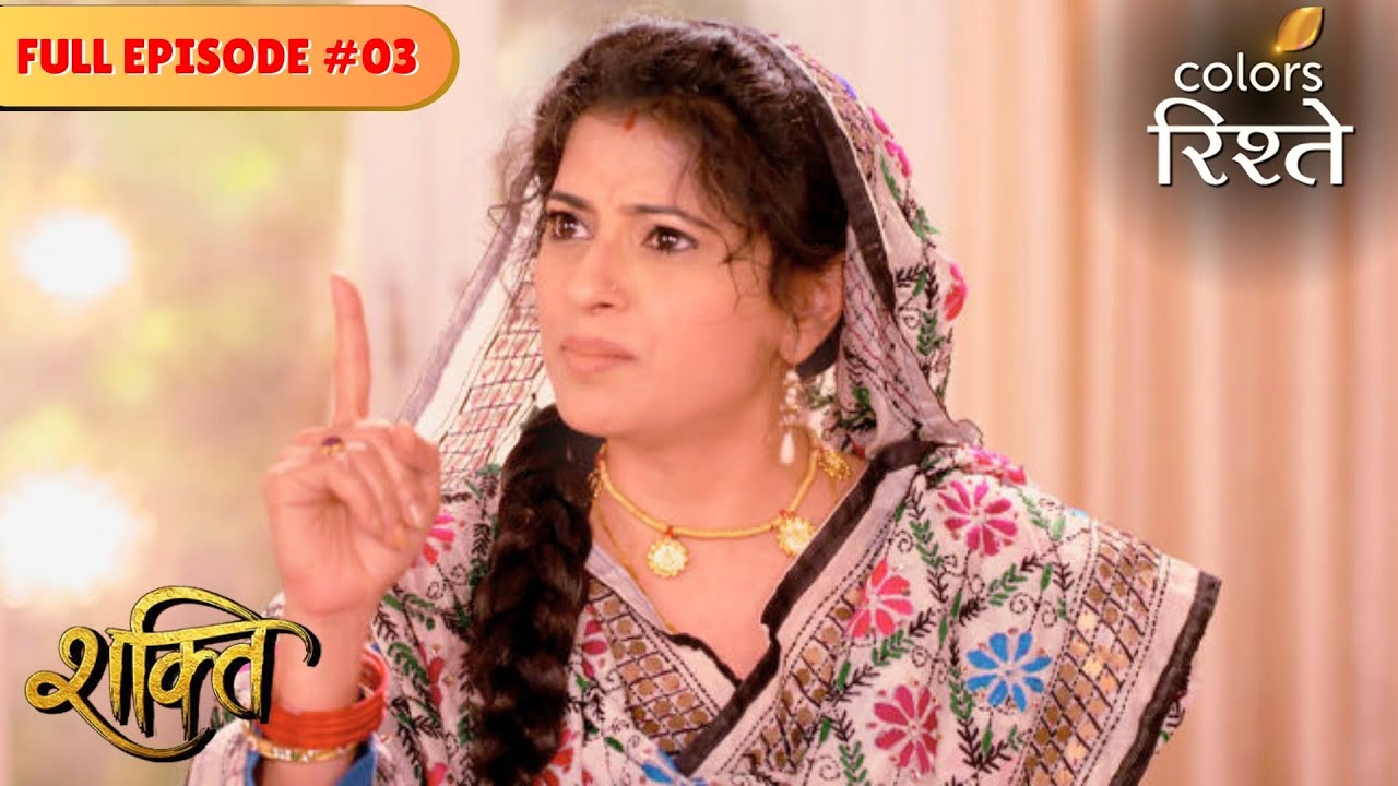 Nimmi wants to leave the house | Shakti | Full Episode 03 | Colors Rishtey