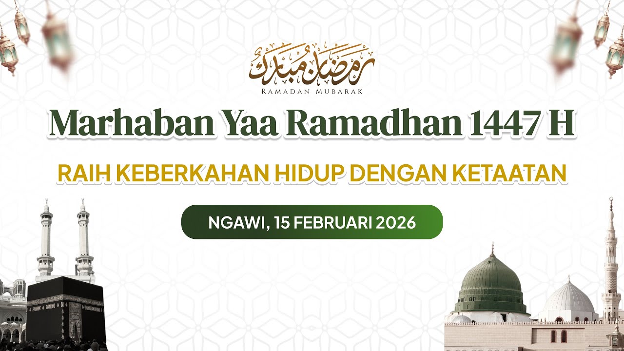 Marhaban Yaa Ramadhan 1447 H - Raih Keberkahan Hidup Dengan Ketaatan