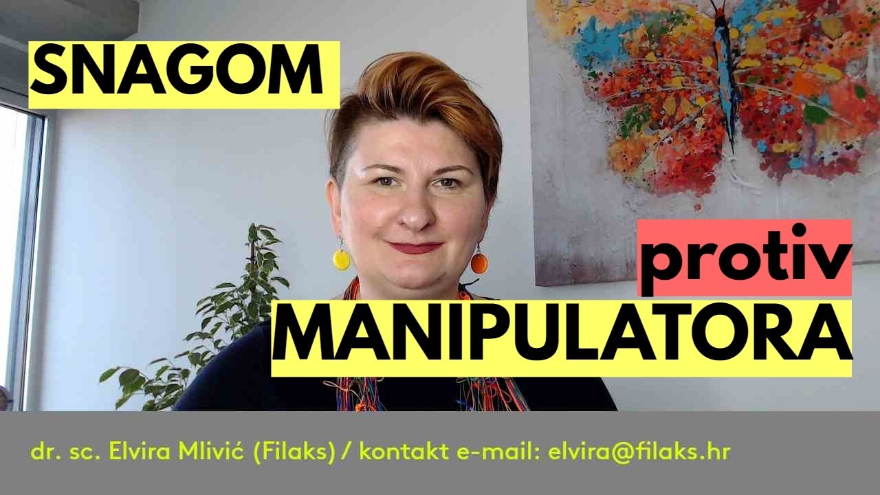 Snagom PROTIV MANIPULATORA na poslu / dr. sc. Elvira Mlivić (Filaks)
