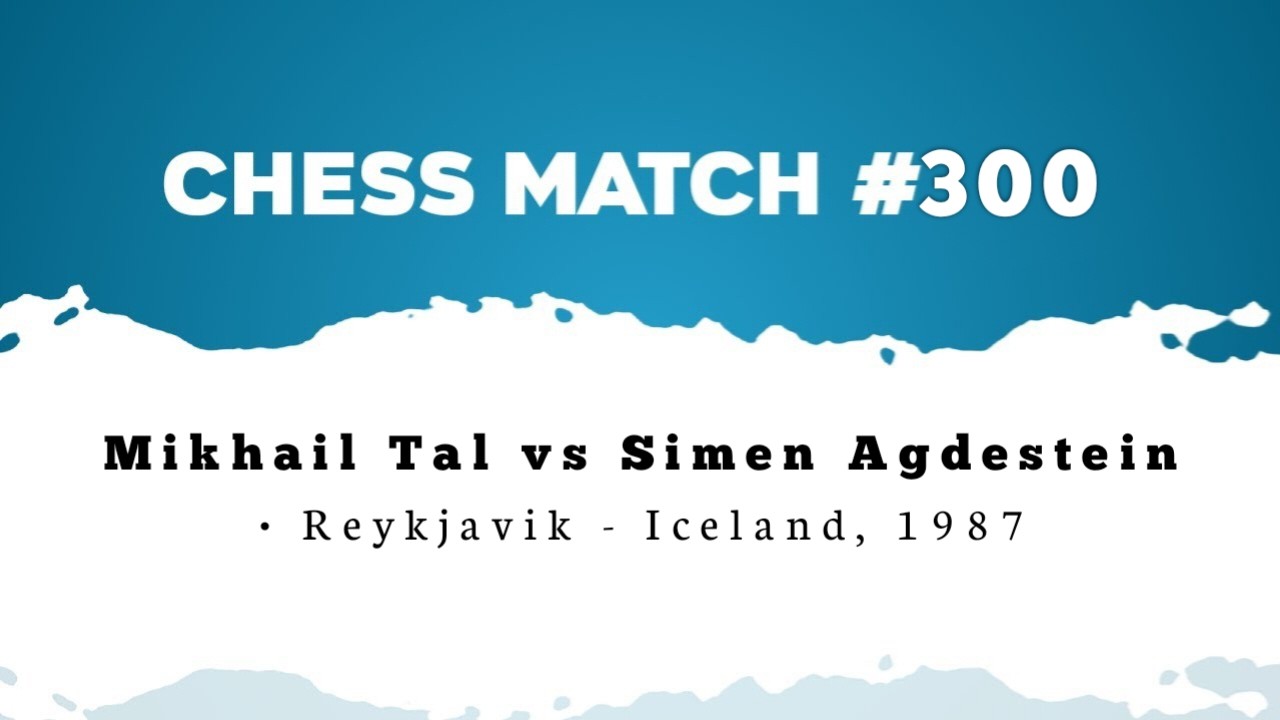 Mikhail Tal vs Simen Agdestein • Reykjavik - Iceland, 1987