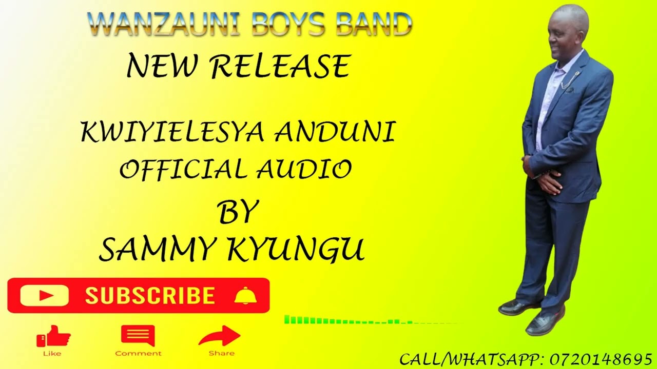 KWIYIELESYA ANDUNI - WANZAUNI BOYS BAND