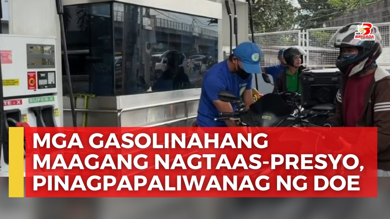 Ilang gasolinahan na maagang nagtaas-presyo, pinagpapaliwanag ng DOE; Bigtime oil price hike, asa...
