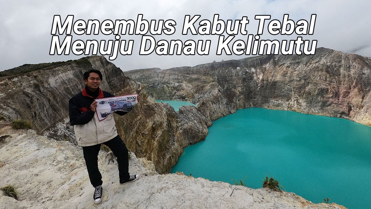 #13 Danau Kelimutu dengan Kabut Tebal - (Nazar Adventure 1)