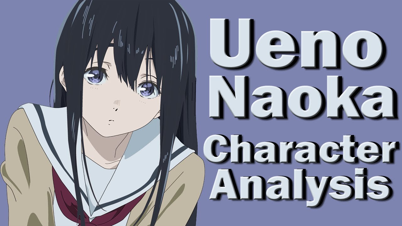 Ueno Naoka Character Analysis - Koe no Katachi ( A Silent Voice )