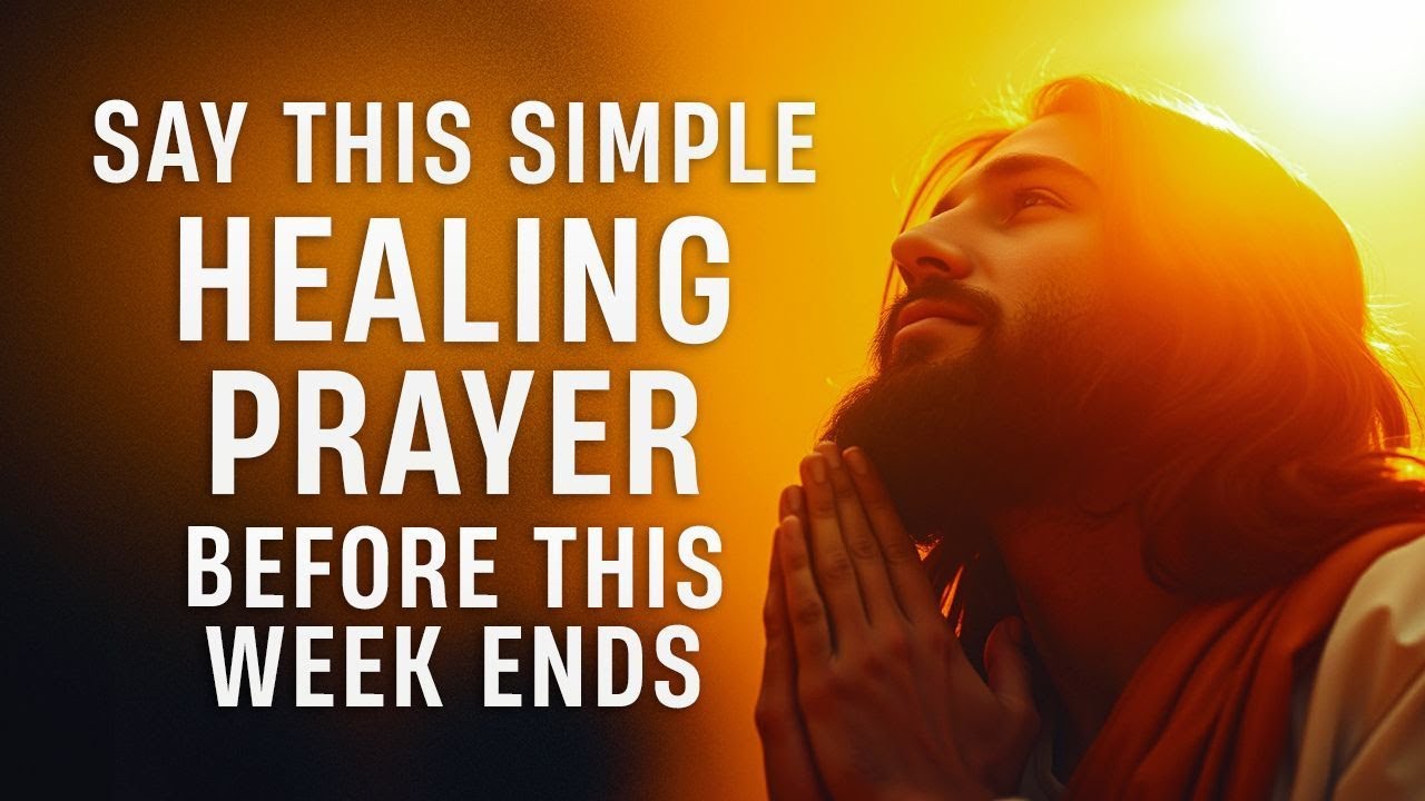Receive Healing This Week With This Powerful Healing Prayer