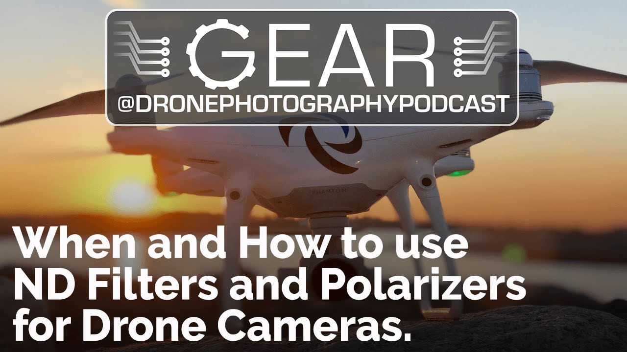 ND Filters and Polarizers for Drone Cameras   What are They for and When to Use Them?