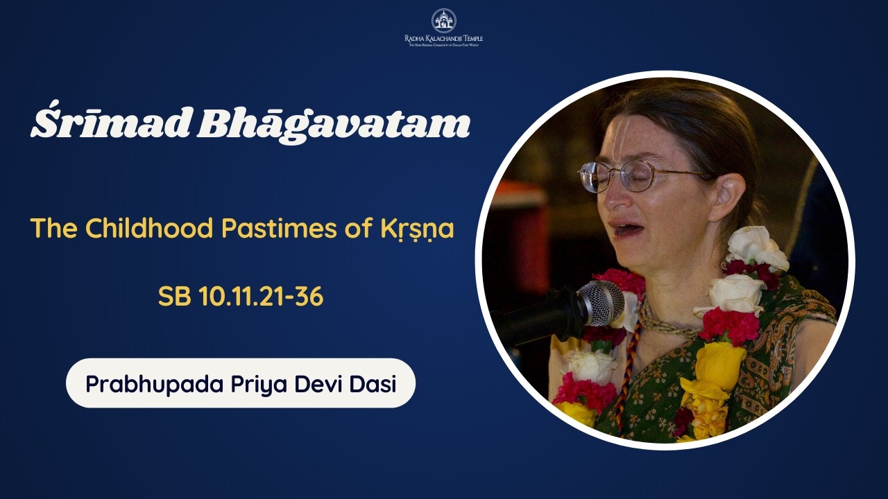 Srimad Bhagavatam 10.11.21-36 | Prabhupada Priya Devi Dasi | March 4, 2026