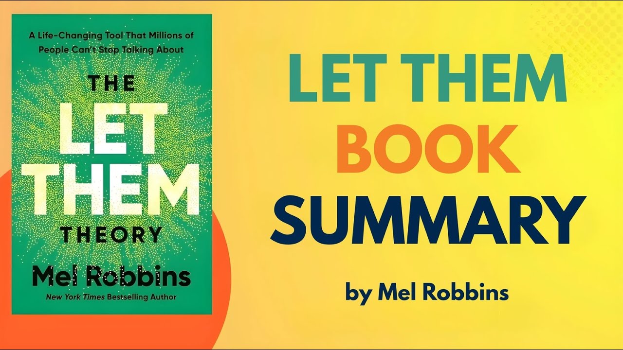 The Let Them Theory by Mel Robbins | Life-Changing Book Summary & Key Lessons