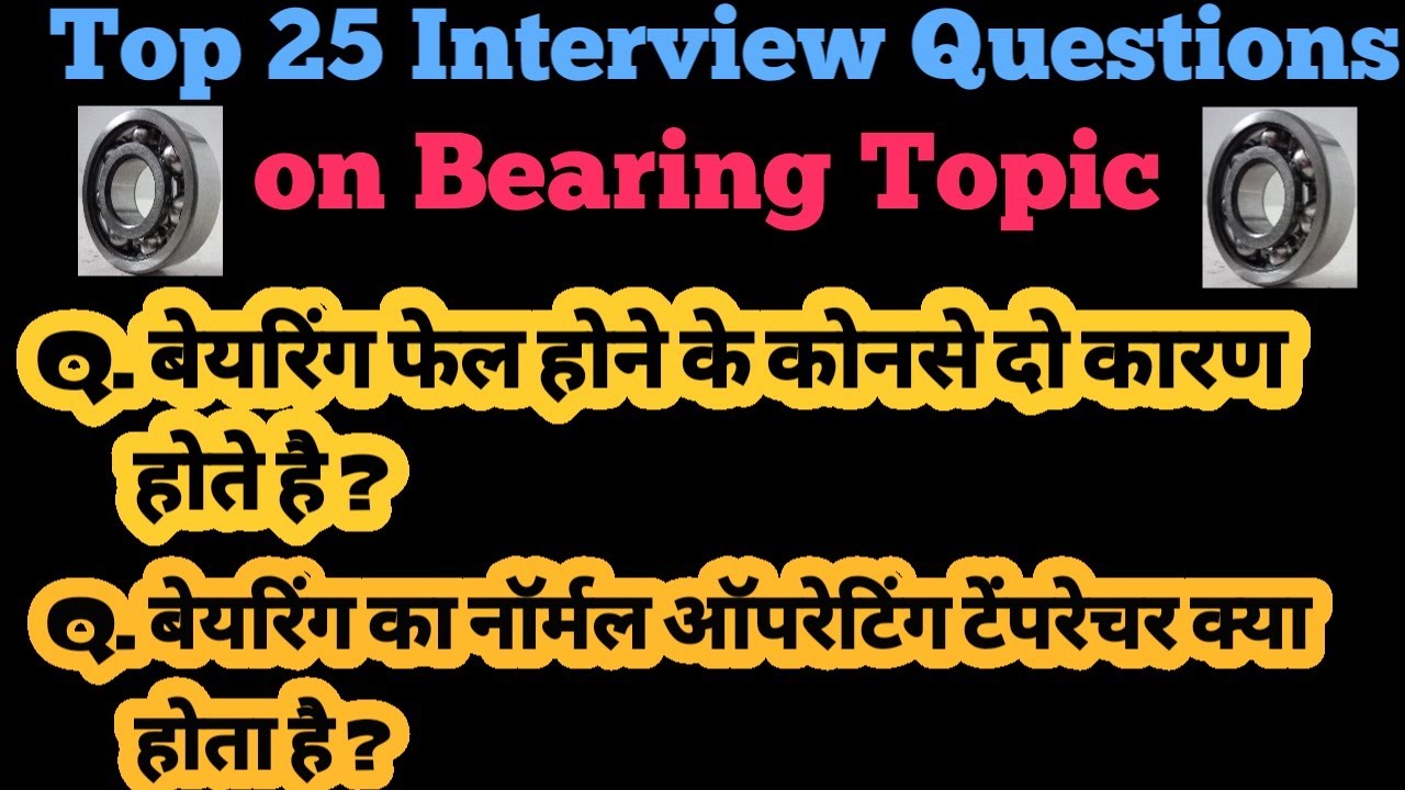 Fitter Interview Questions on Bearing || Top 25 Questions on Bearing