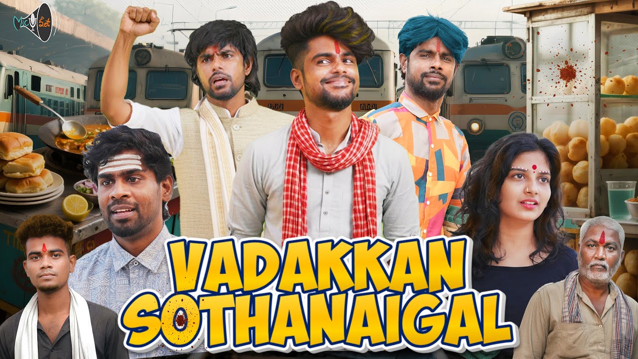 VADAKKAN SOTHANAIGAL | Micset