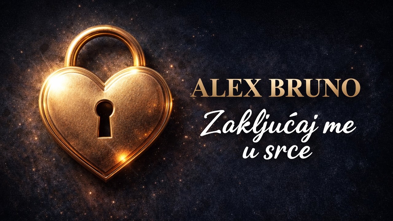 Alex Bruno - Zaključaj me u srce  (Official Lyric Video)