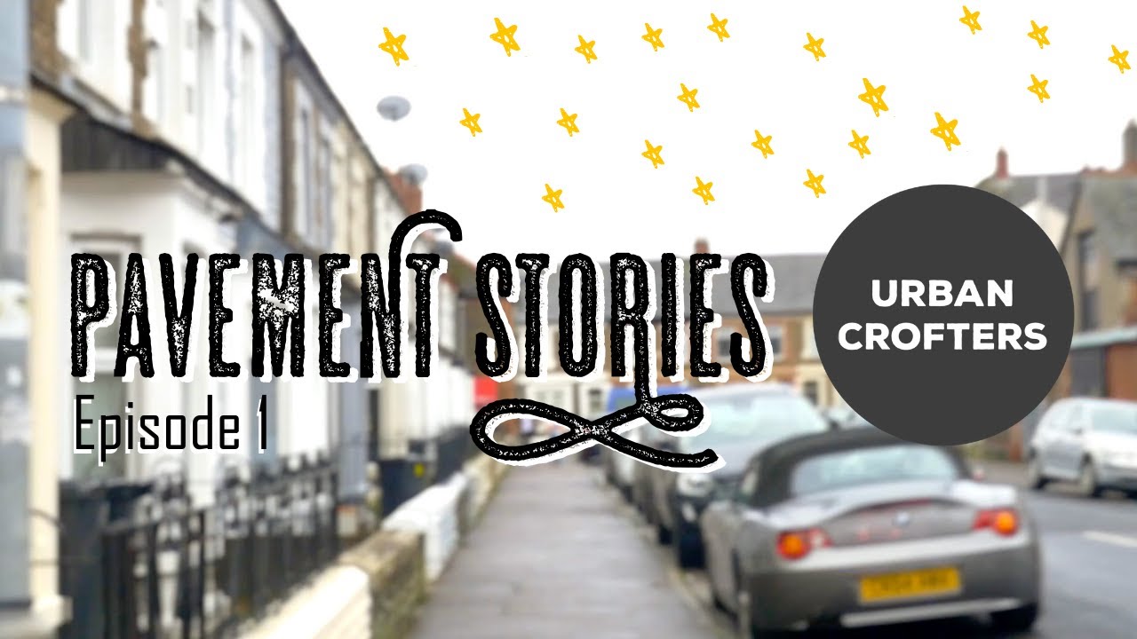 Pavement Stories #1 | Urban Crofters