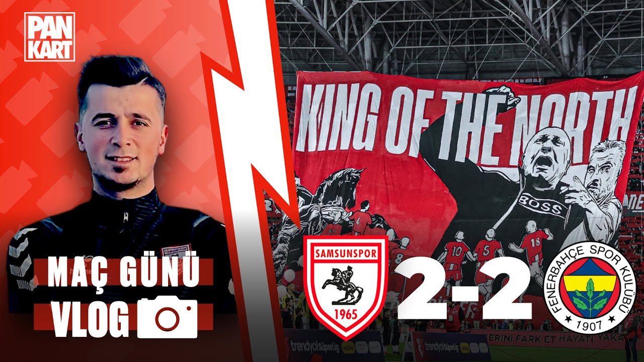 MAÇ GÜNÜ VLOG | Büyük Samsunspor Taraftarı,Kortej,Kareografi, Ahmet Temel, #Samsunspor, #fenerbahçe