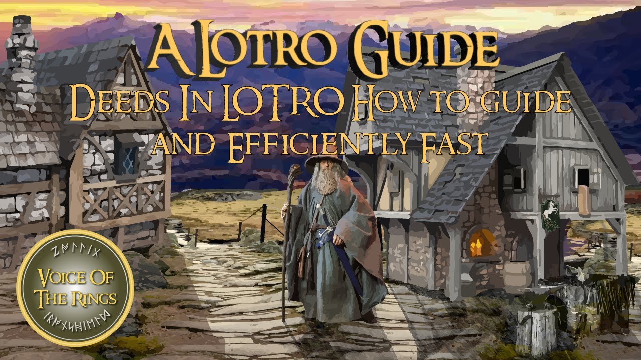 Deeds In LOTRO How to guide and Efficiently Fast | A LOTRO Guide.