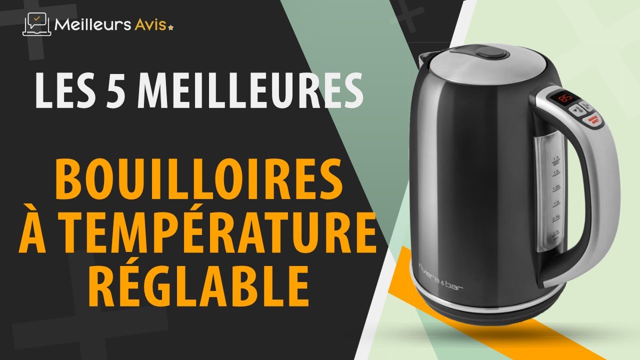 ⭐️ MEILLEURE BOUILLOIRE À TEMPÉRATURE RÉGLABLE - Avis & Guide d'achat (Comparatif 2022)