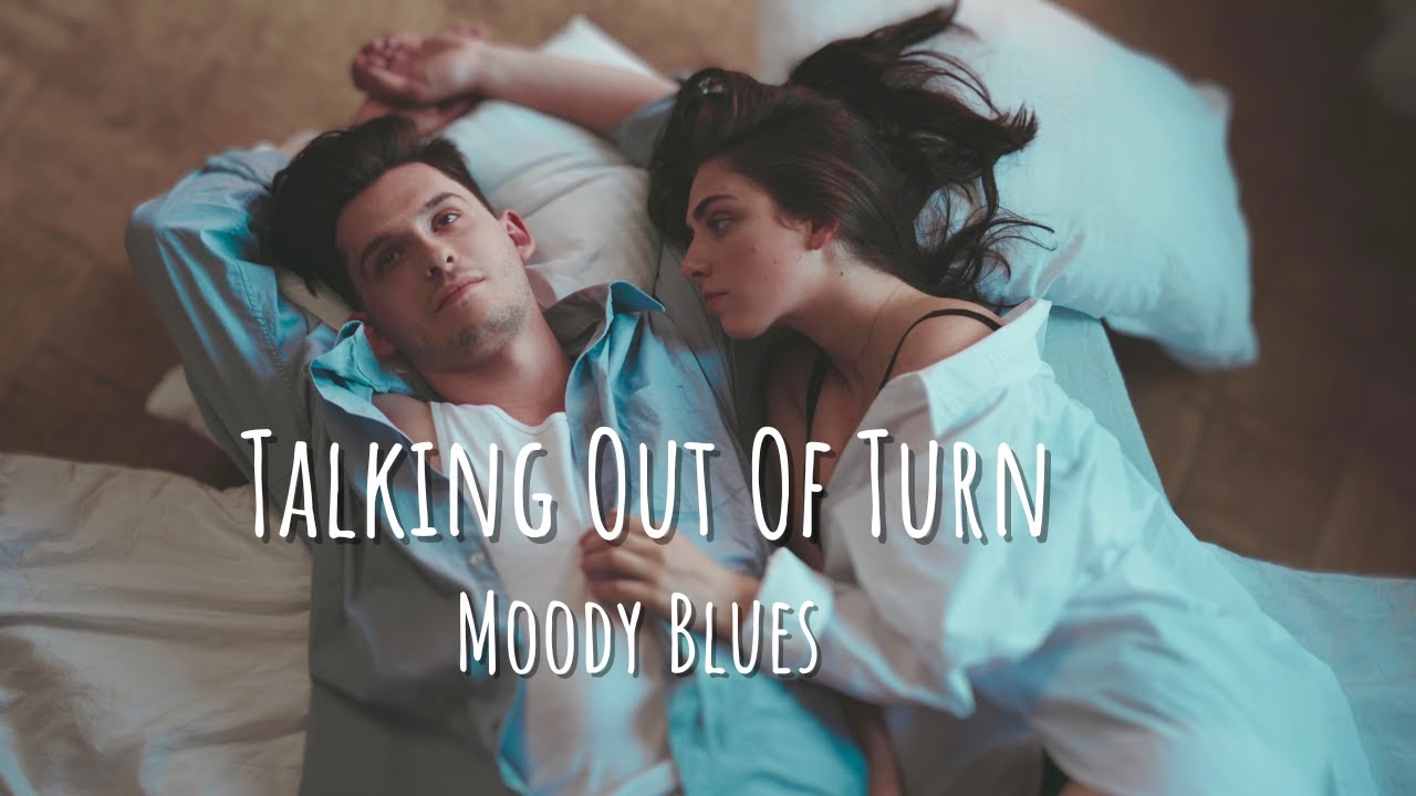 Talking Out Of Turn - Moody Blues (Tradução)