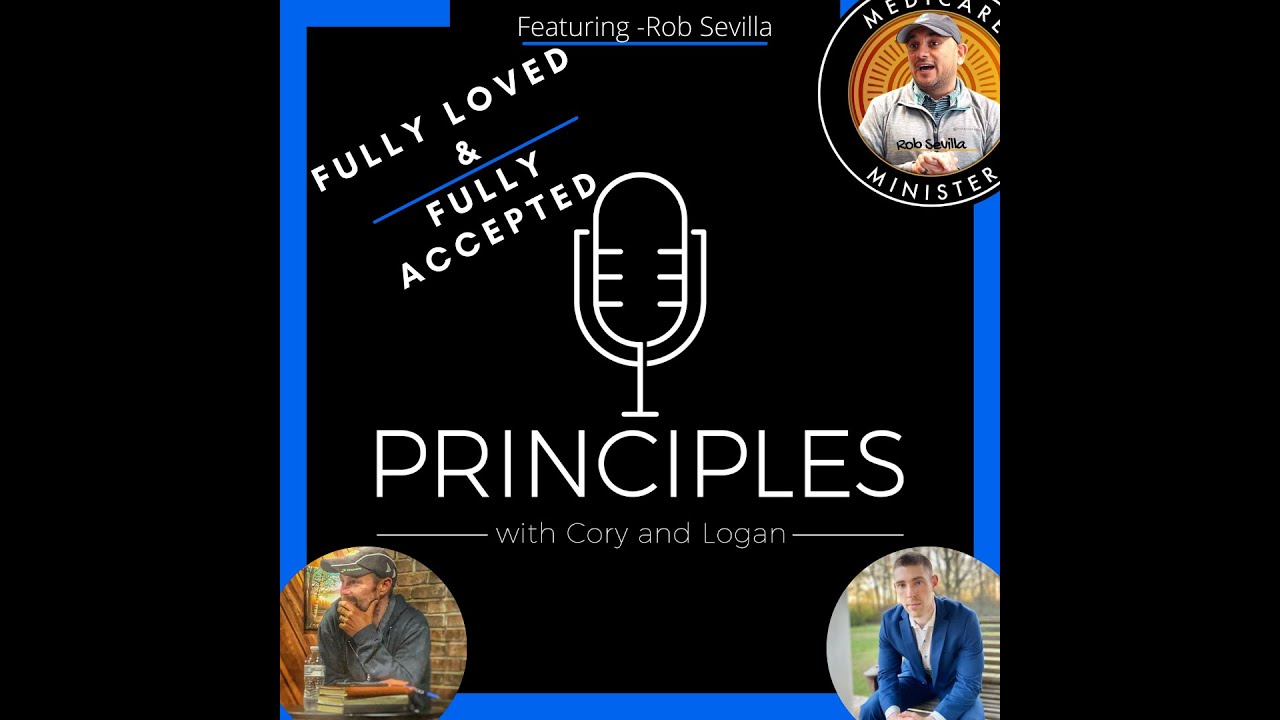 Fully Loved & Fully Accepted w/Rob Sevilla