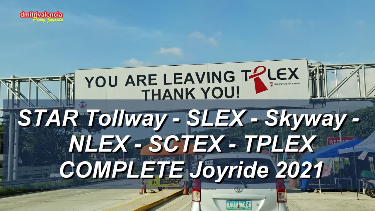 STAR SLEX SKYWAY NLEX SCTEX TPLEX Complete Joyride 2021 - Pinoy Joyride