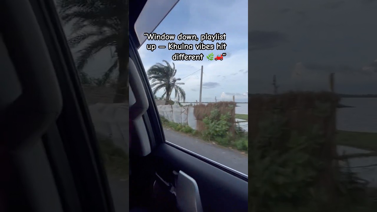 “Window down, playlist up — Khulna vibes hit different 🌿🚗” 