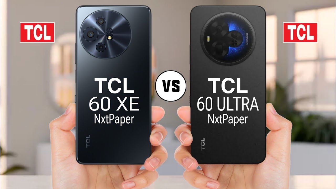 TCL 60 XE NxtPaper vs TCL 60 Ultra NxtPaper 