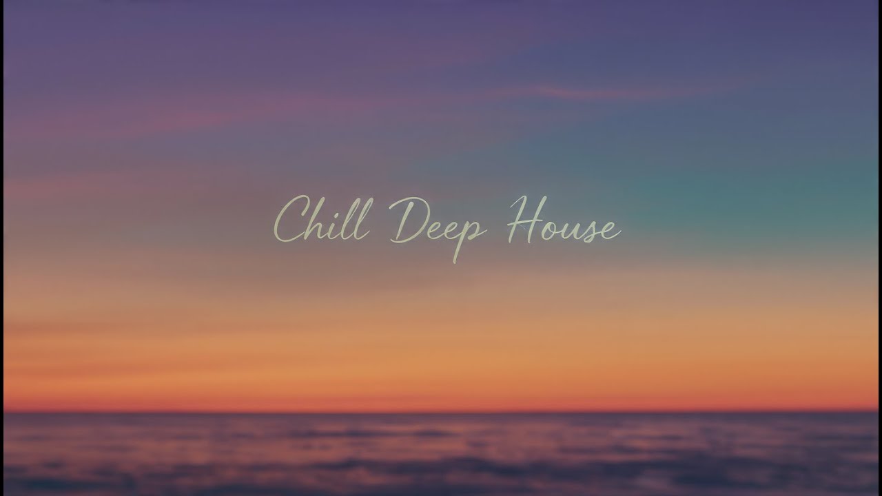 Chill Deep House | Sunset Vibes & Smooth Rhythms (Official Audio)