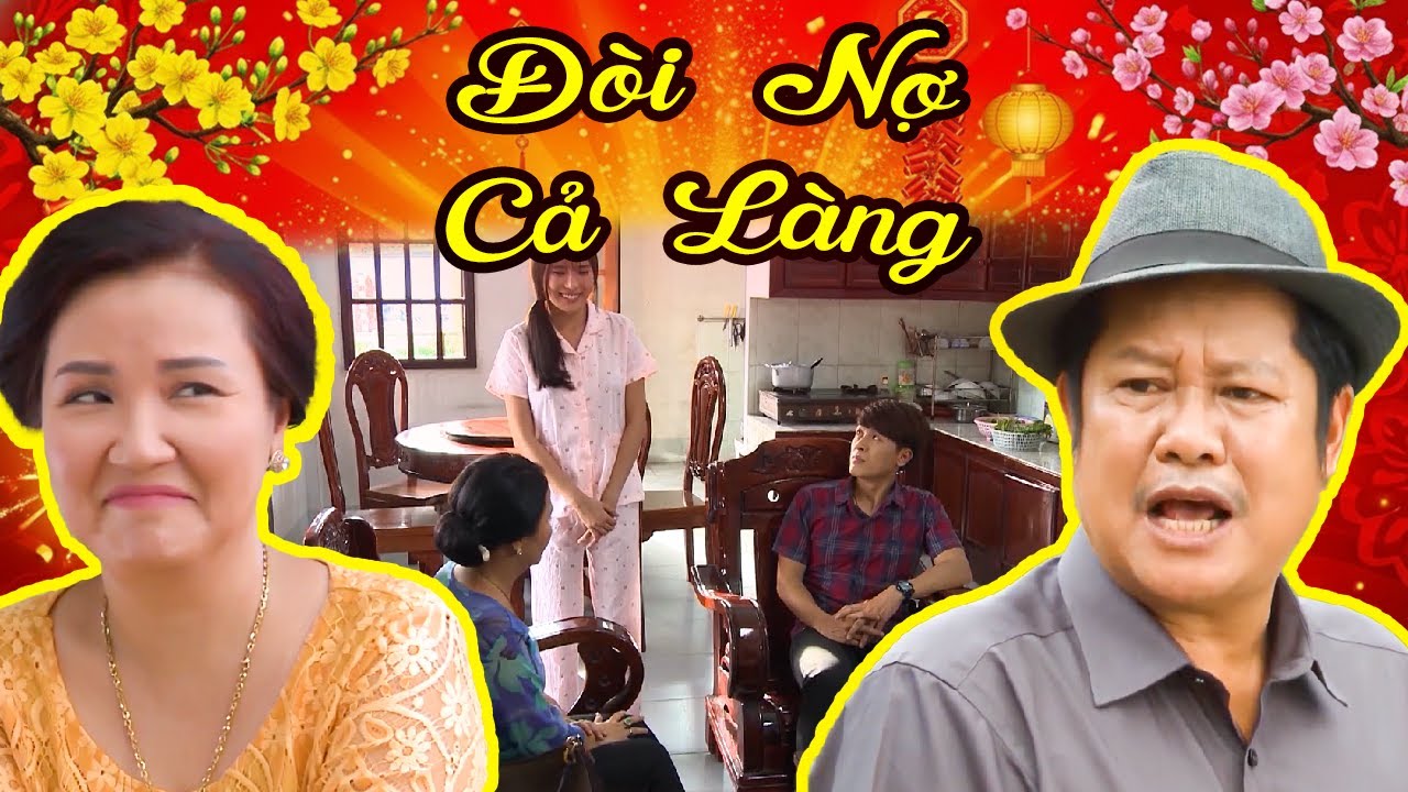 ĐÒI NỢ CẢ LÀNG 🌺 PHIM TẾT 🧧 Phim Việt Nam Hay 🌺 Phim Bộ Việt Nam 🧧 Phim Tết Hay 🌺 Phim Hay 2026