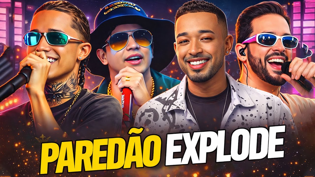 SELEÇÃO PAREDÃO EXPLODE - NATANZINHO LIMA,TOQUE DEZ,VITINHO IMPERADOR,THEUZIBHO CANTOR,HENRY FREITAS