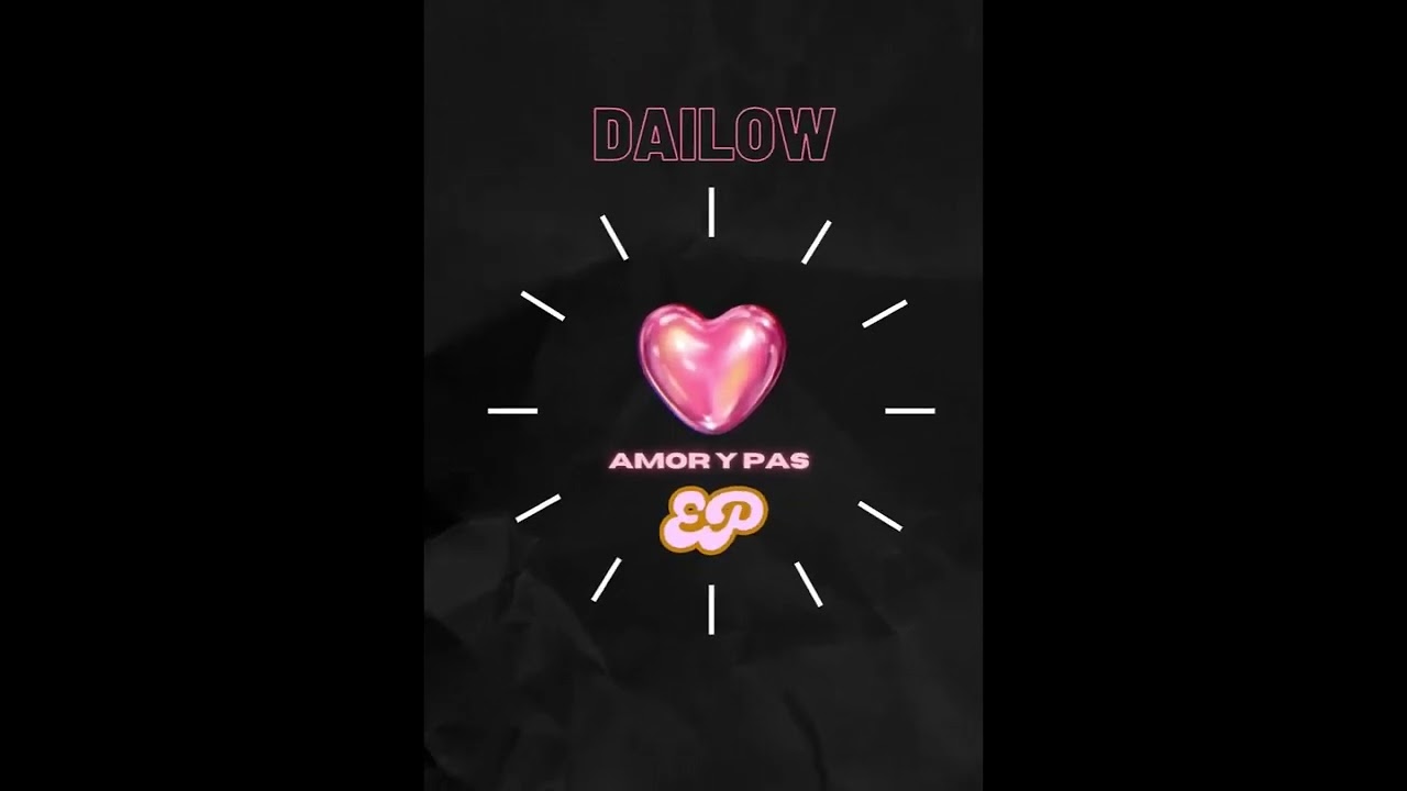 2. DAILOW - Subi Road [AMOR Y PAS] EP