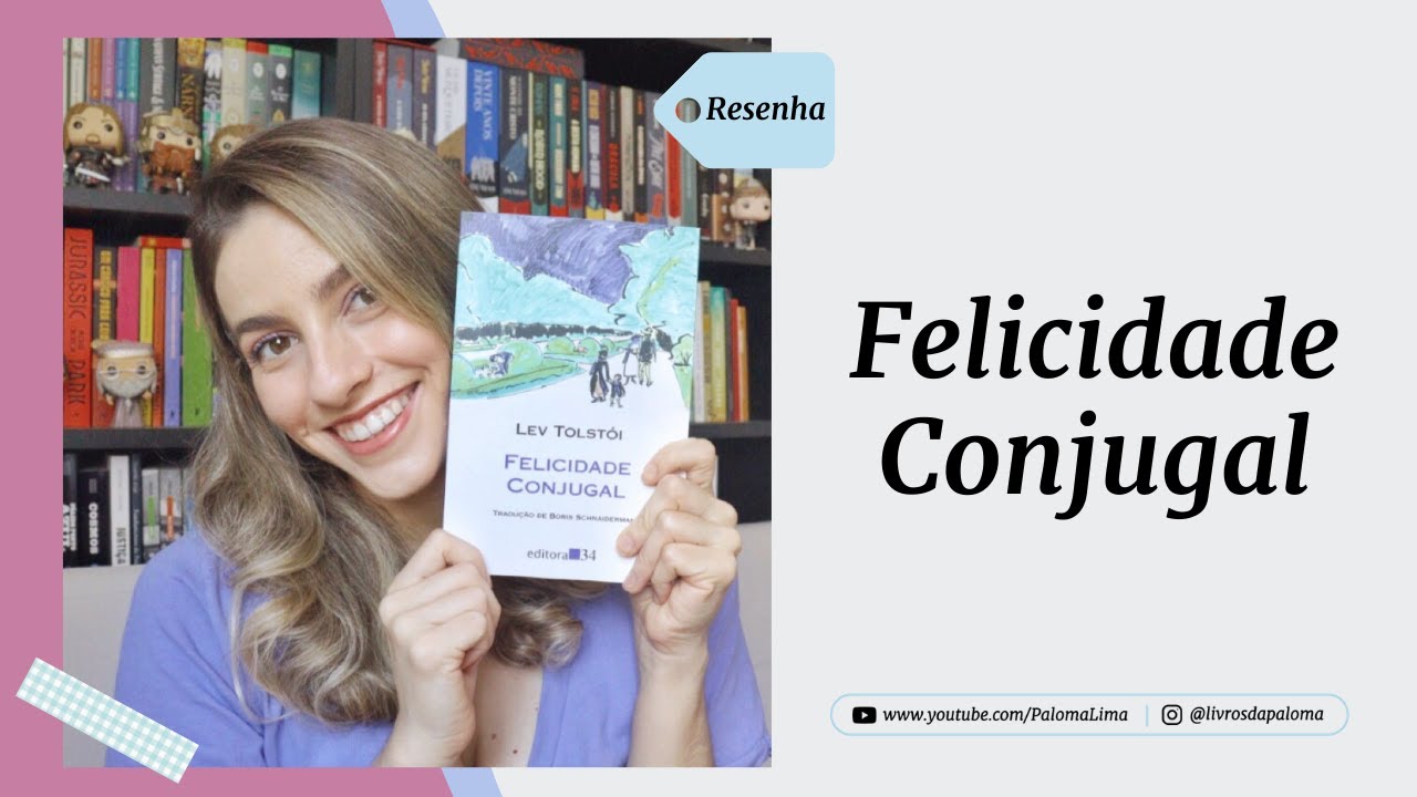 A minha novela favorita do meu autor favorito: Felicidade Conjugal, Liev Tosltói | Paloma Lima