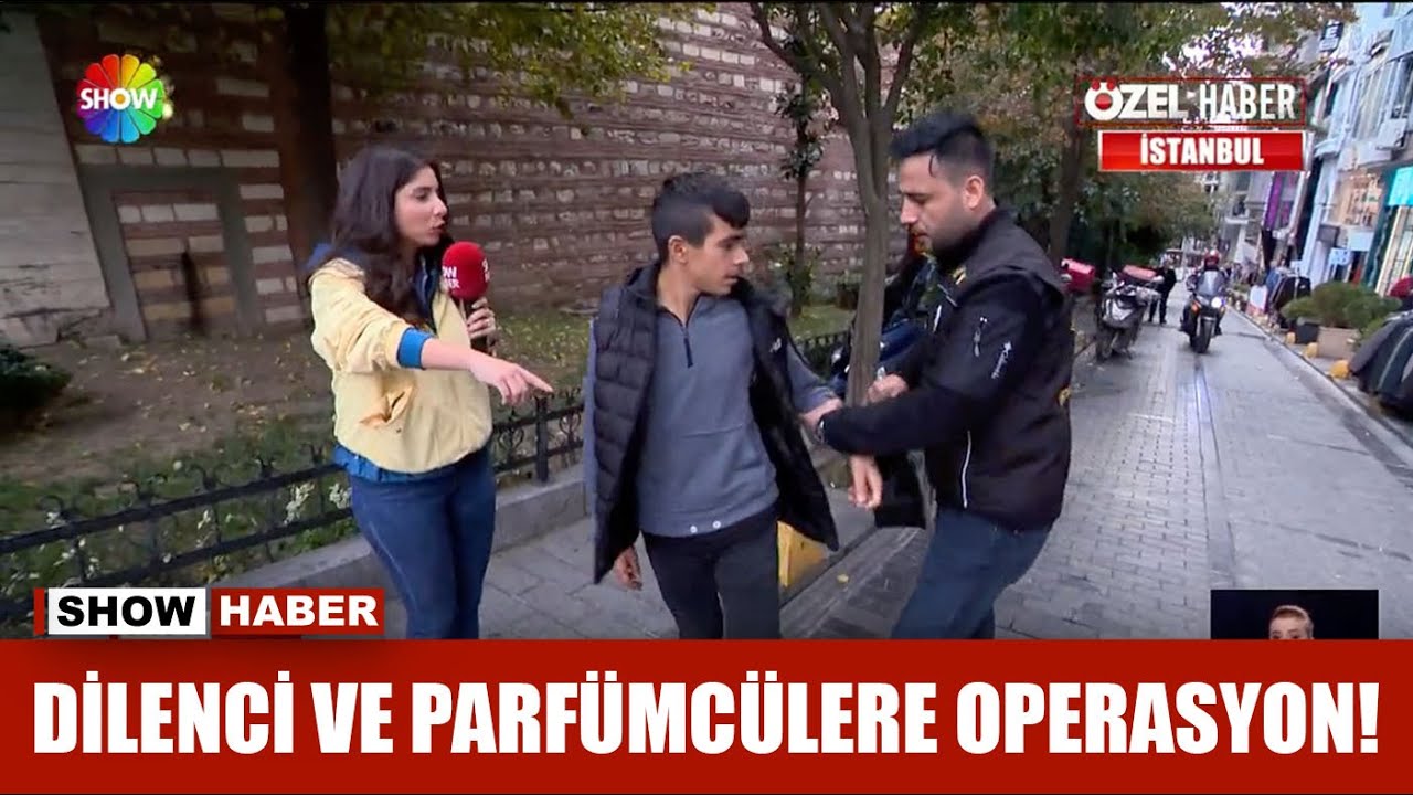Dilenci ve parfümcülere operasyon!