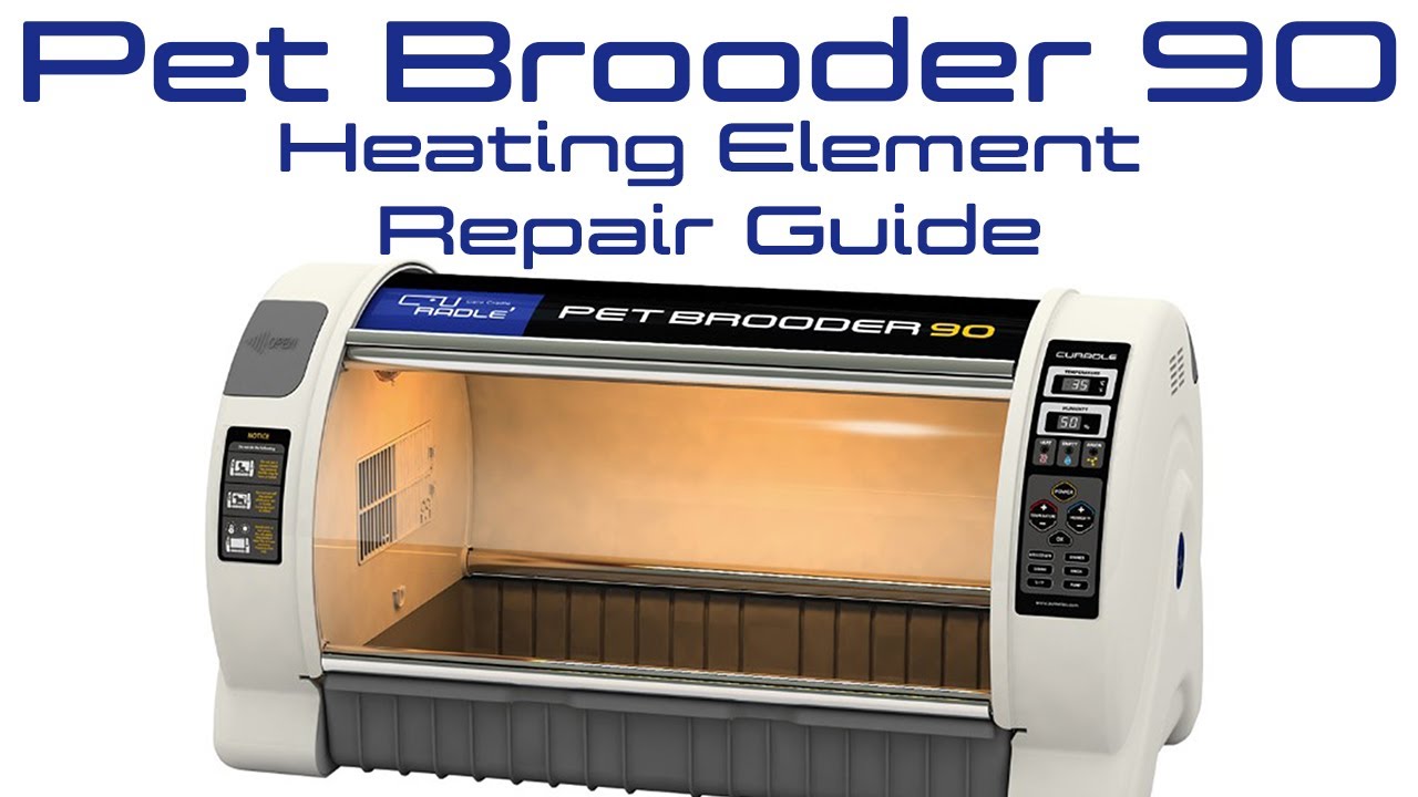Curadle Pet Brooder 60 90 Heating Element Repair Guide