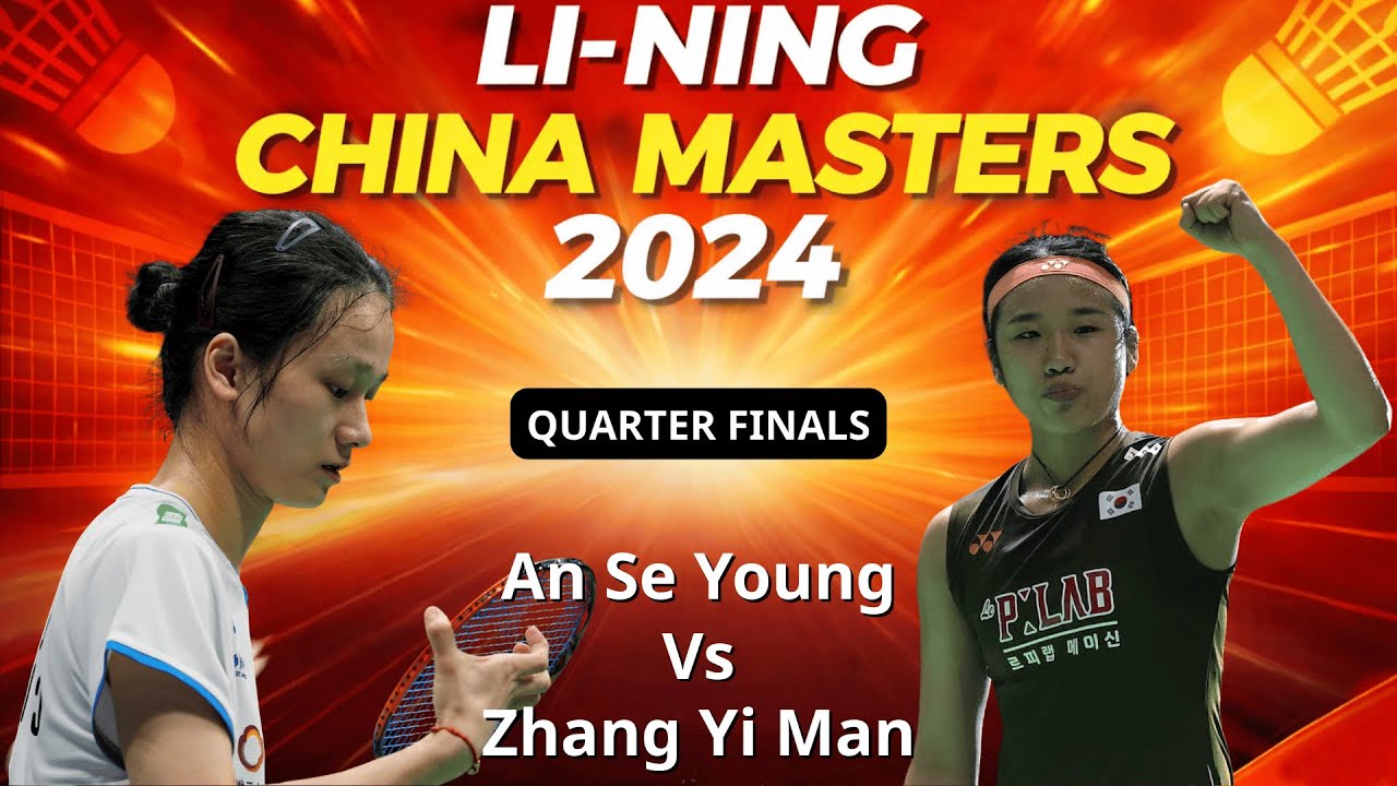 [LI-NING China Masters 2024] 장이만 vs 안세영 – QUARTERFINALS | Zhang Yi Man vs An Se Young
