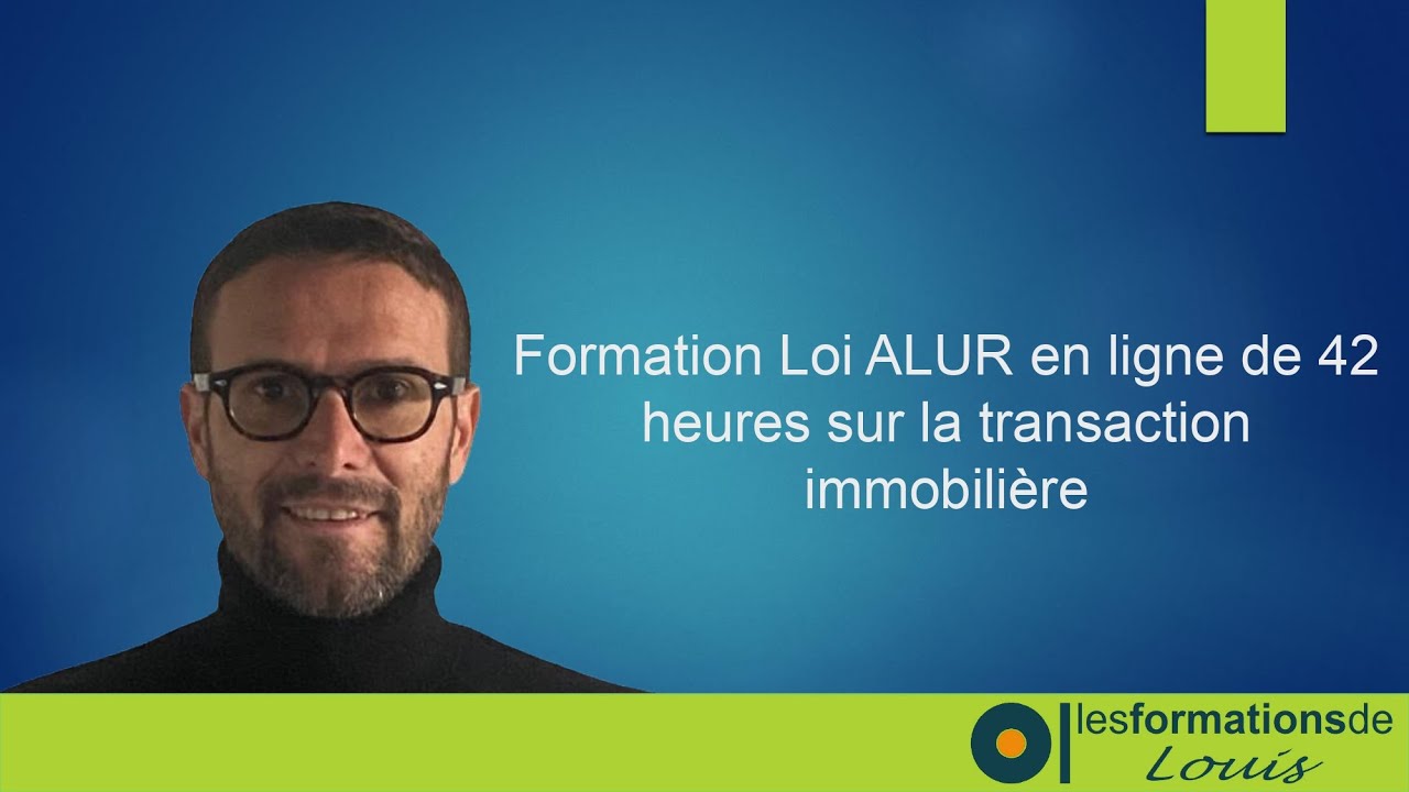 Formation Loi ALUR en ligne de 42 heures sur la transaction immobili&egrave;re