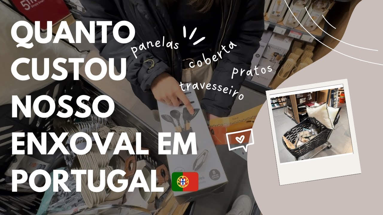 Quanto custou nosso enxoval em Portugal?