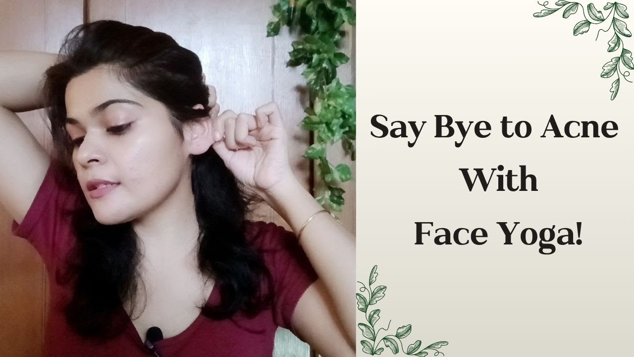 Say Bye To Acne with Face Yoga | Sankshita Zutshi