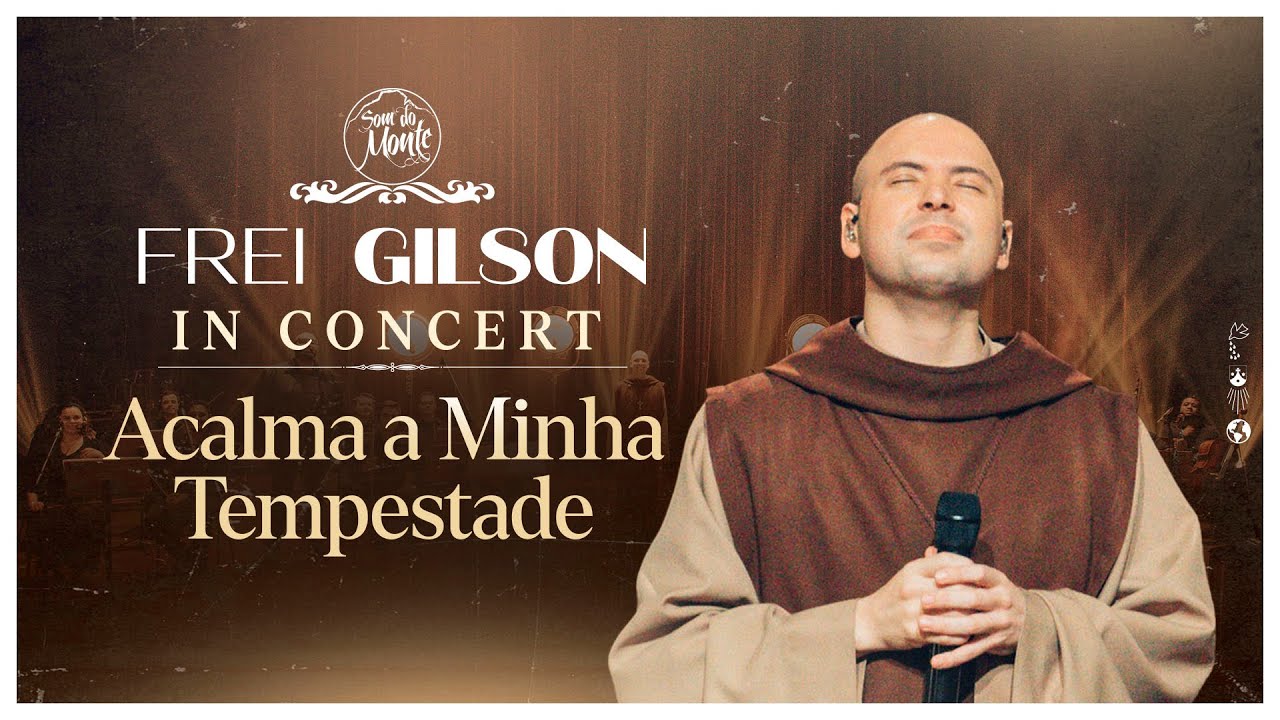 Acalma a minha tempestade | Frei Gilson In Concert
