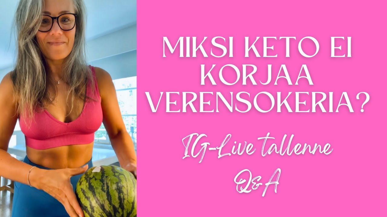 MIKSI KETO EI KORJAA VERENSOKERIONGELMAA? Mitä me olemme ymmärtäneet väärin? TALLENNE IG-LIVESTÄ!
