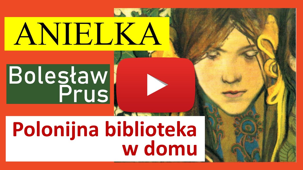 &bdquo;Anielka&rdquo; Bolesław Prus. Czyta Prezes Autonomii Polak&oacute;w &bdquo;Polonia&rdquo; Elena Rogaczykowa