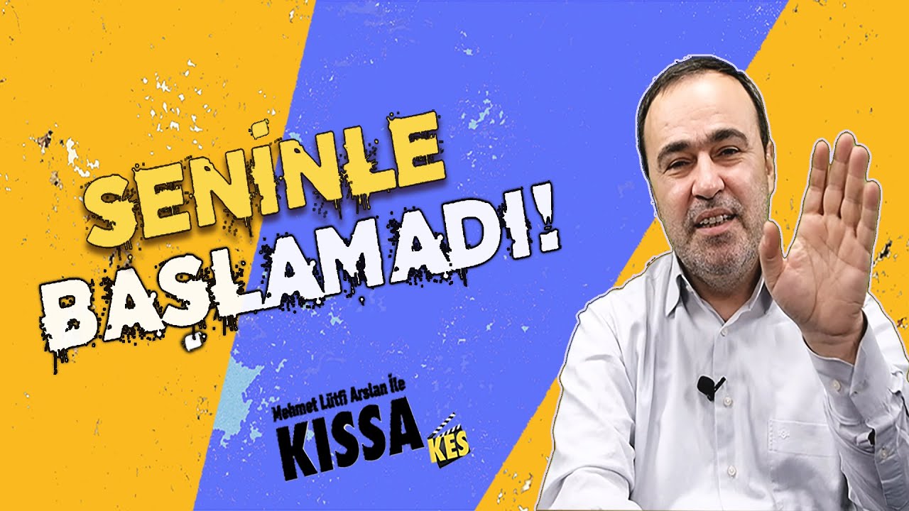 Seninle Başlamadı Ama Seninle Devam Ediyor - Kıssa Kes