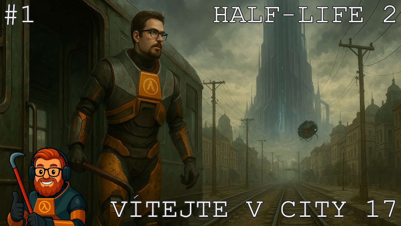GORDON SE VRACÍ! - #1 Half-Life 2 (CZ/SK Let's Play)