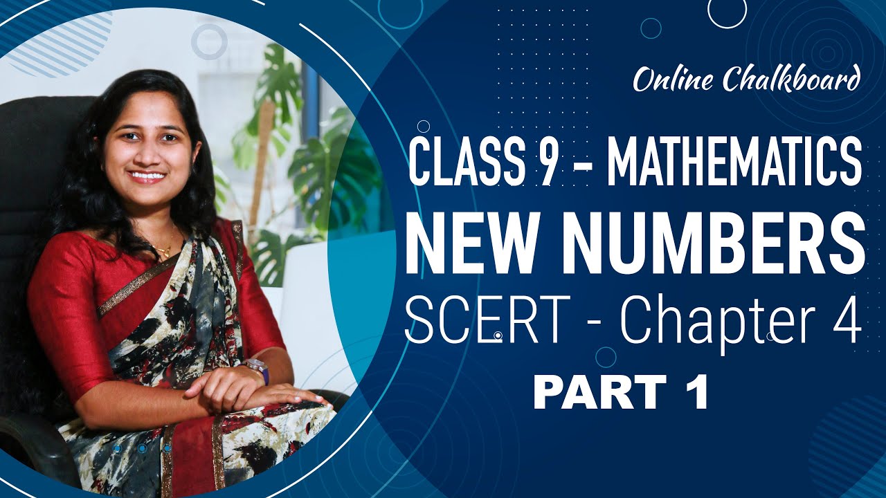 Class 9 | Mathematics | Chapter 4 - NEW NUMBERS | SCERT Kerala Kite Victers | Part 1 |