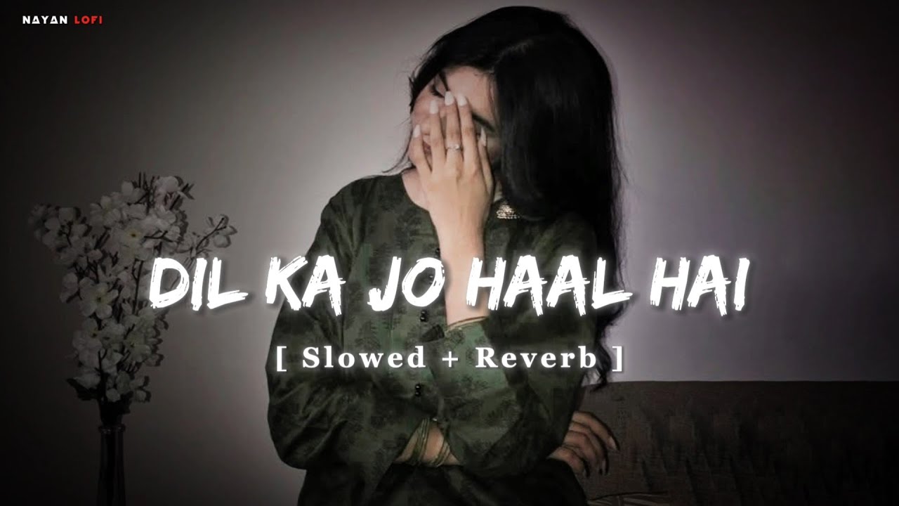 Dil Ka Jo Haal Hai | Besharam | Abhijeet Bhattacharya, Shreya Ghoshal | [ Slowed + Reverb ] | Lo-Fi